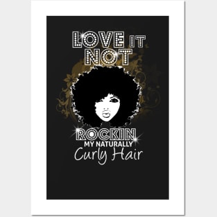 Love It Or Not Rockin My Naturally Curly Hair Posters and Art